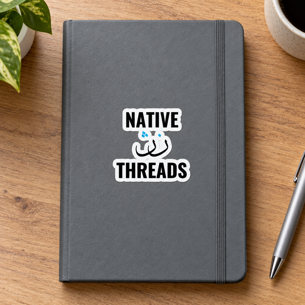 Native Threads Sticker, applied to a plain notebook on a desk.